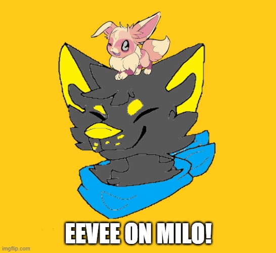 UWU | EEVEE ON MILO! | made w/ Imgflip meme maker