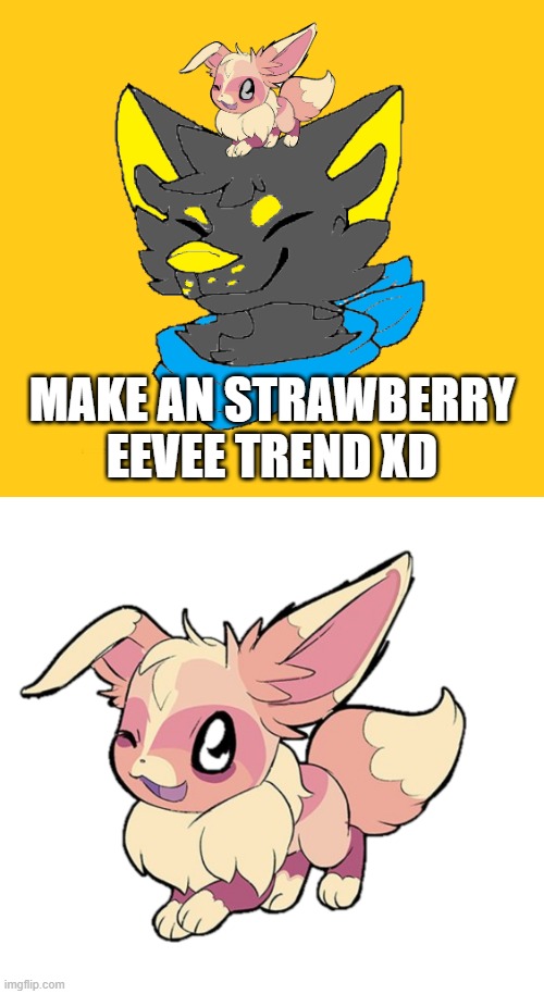 UwU | MAKE AN STRAWBERRY EEVEE TREND XD | made w/ Imgflip meme maker