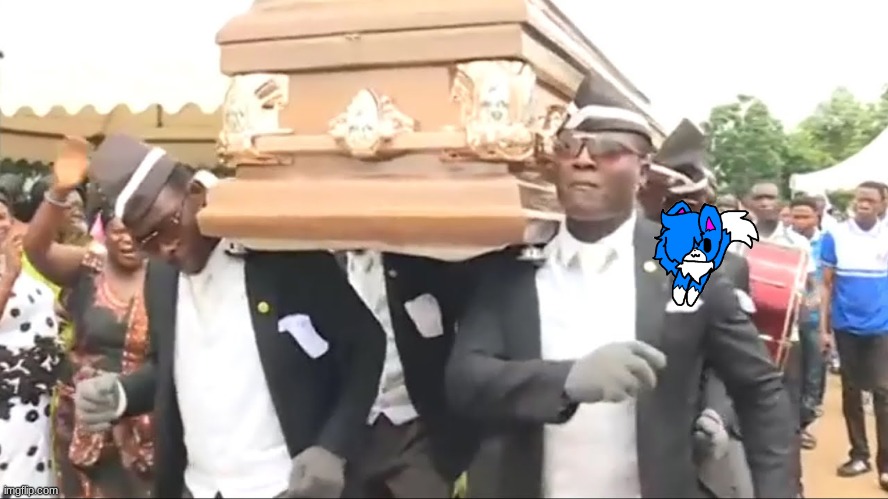 Coffin Dance | image tagged in coffin dance | made w/ Imgflip meme maker