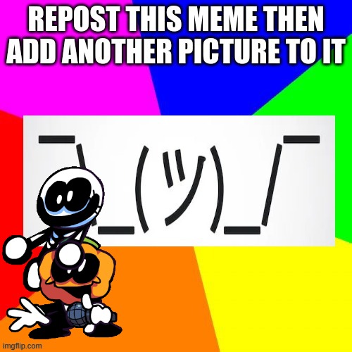 I did this because I found the original | image tagged in repost,bored | made w/ Imgflip meme maker