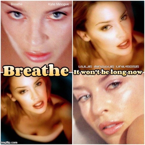 90s indie-pop phase | image tagged in kylie breathe | made w/ Imgflip meme maker