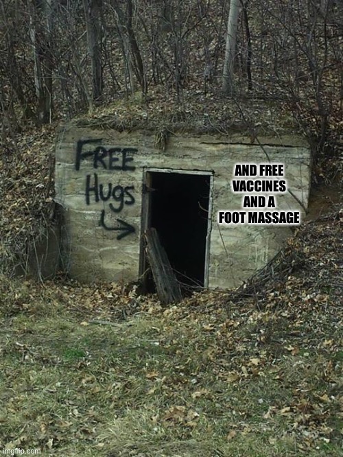 Who’s first? | AND FREE VACCINES AND A FOOT MASSAGE | image tagged in creepy hugs | made w/ Imgflip meme maker