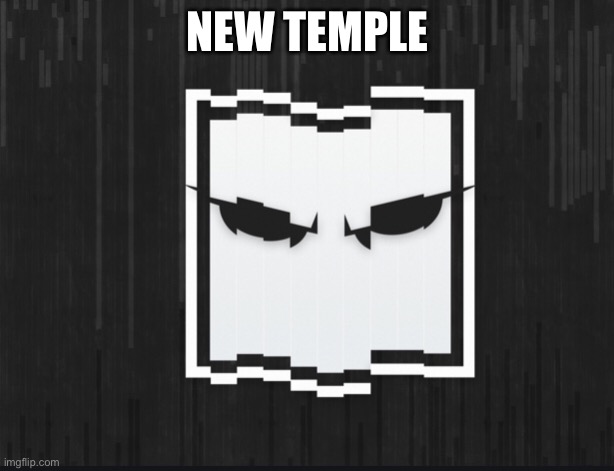  NEW TEMPLE | image tagged in rainbow six siege,six siege,rainbow six - fuze the hostage,hostage | made w/ Imgflip meme maker