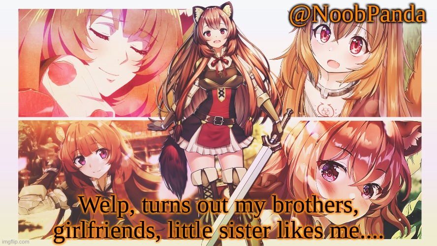 oof | Welp, turns out my brothers, girlfriends, little sister likes me.... | image tagged in noobpanda | made w/ Imgflip meme maker