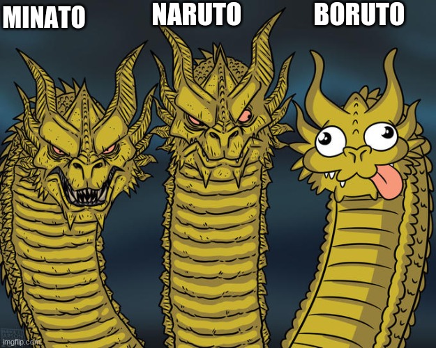 Three-headed Dragon | NARUTO; BORUTO; MINATO | image tagged in three-headed dragon | made w/ Imgflip meme maker