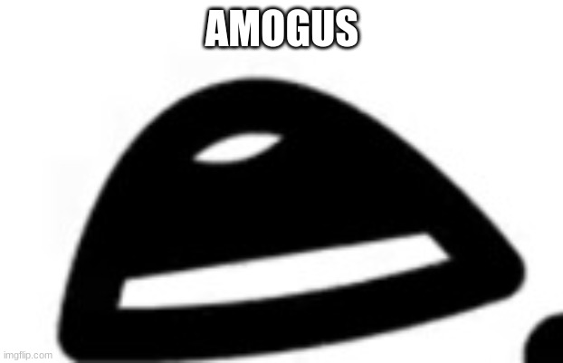 AMOGUS | made w/ Imgflip meme maker