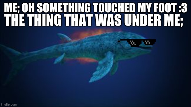 Oh no | THE THING THAT WAS UNDER ME;; ME; OH SOMETHING TOUCHED MY FOOT :3 | image tagged in ark meme | made w/ Imgflip meme maker