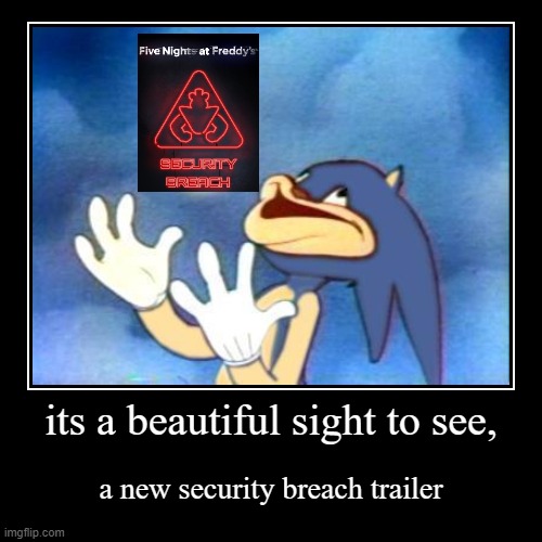 finally, a security breach trailer | image tagged in funny,demotivationals | made w/ Imgflip demotivational maker