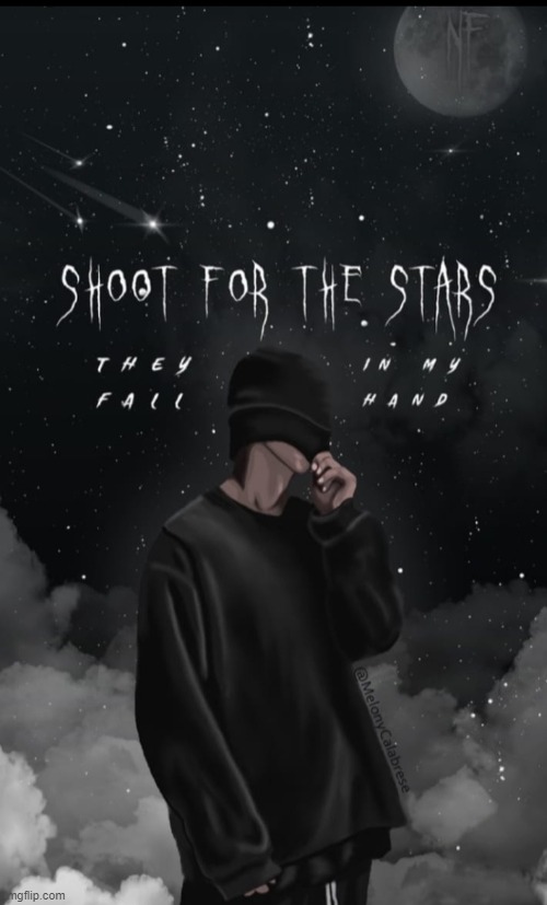NF | image tagged in nf,stars,shoot | made w/ Imgflip meme maker