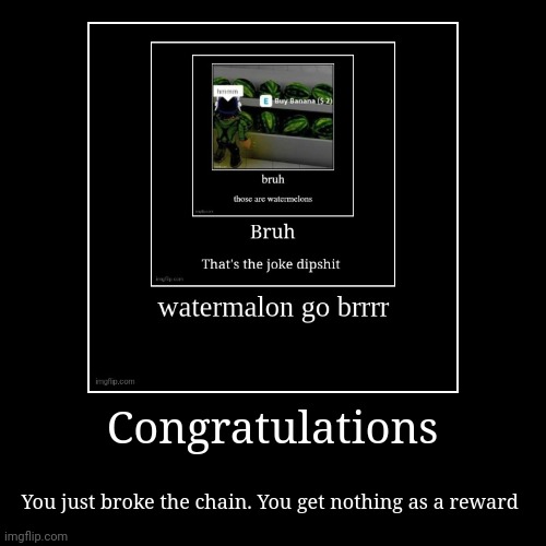 image tagged in funny,demotivationals | made w/ Imgflip demotivational maker