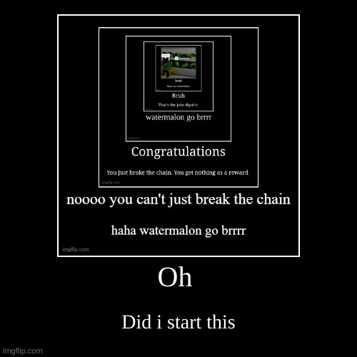 image tagged in funny,demotivationals | made w/ Imgflip demotivational maker