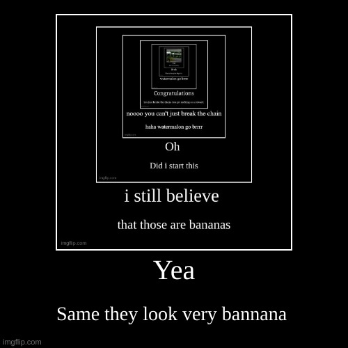 image tagged in funny,demotivationals | made w/ Imgflip demotivational maker