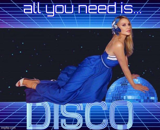 Kylie all you need is disco | image tagged in kylie all you need is disco | made w/ Imgflip meme maker