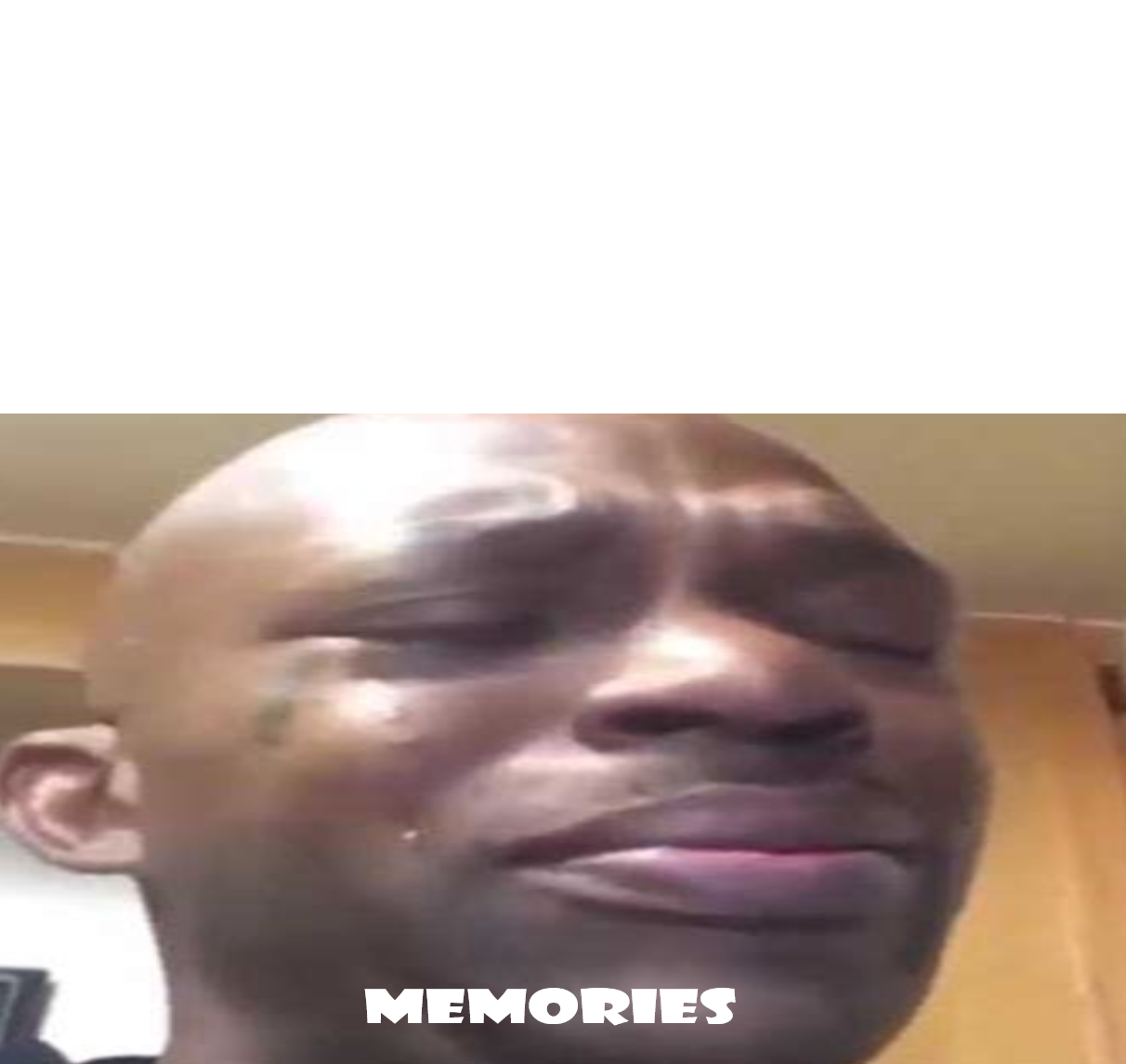 Memories Blank Meme Template