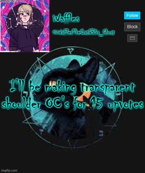 . | I'll be making transparent shoulder OC's for 15 upvotes | image tagged in no tags for you | made w/ Imgflip meme maker