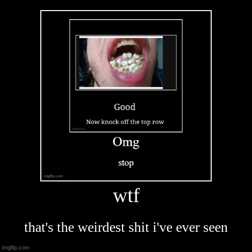 image tagged in funny,demotivationals | made w/ Imgflip demotivational maker