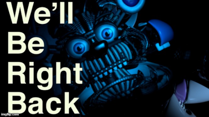 well... | image tagged in fnaf,fnaf sister location | made w/ Imgflip meme maker