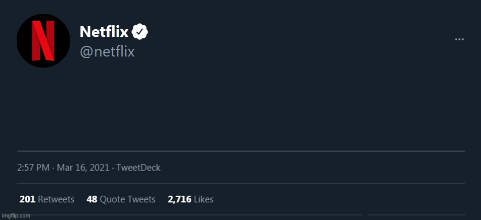 Netflix tweet | image tagged in netflix | made w/ Imgflip meme maker