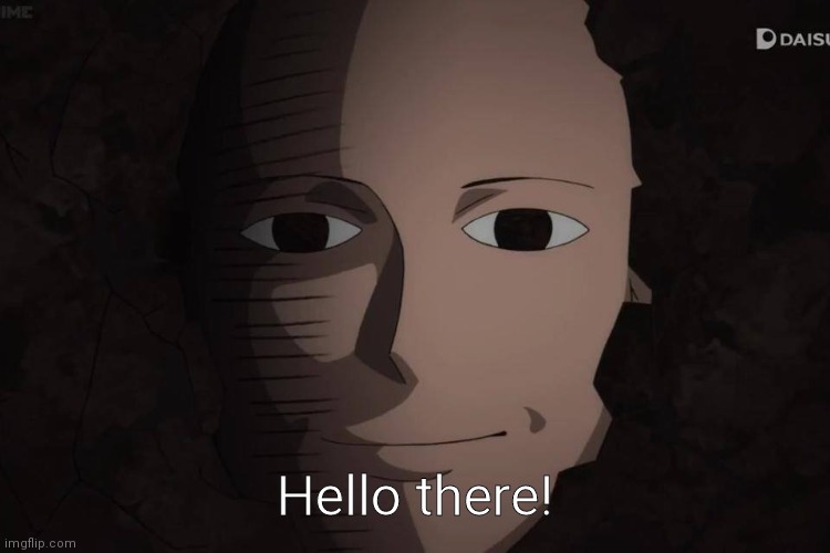 One Punch Man | Hello there! | image tagged in one punch man | made w/ Imgflip meme maker