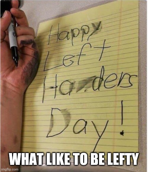 #loal | WHAT LIKE TO BE LEFTY | image tagged in bruh | made w/ Imgflip meme maker