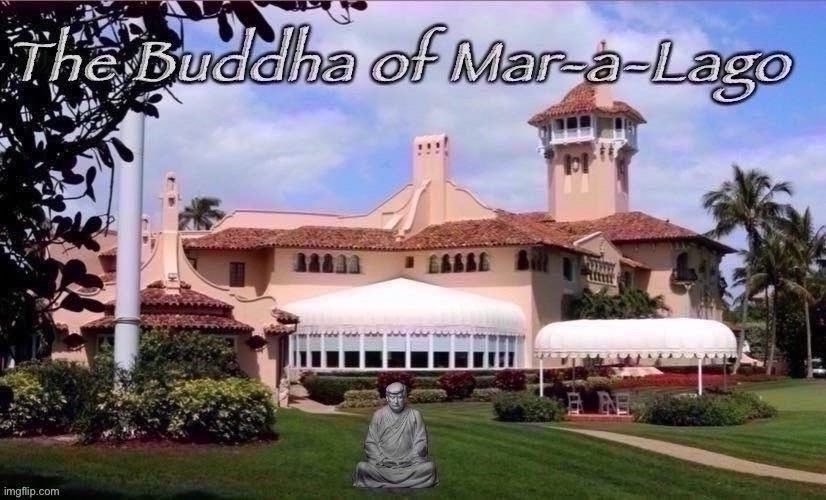 Fun w/ New Templates: The Buddha of Mar-a-Lago | image tagged in the buddha of mar-a-lago,donald trump,trump,buddha,statue,idol | made w/ Imgflip meme maker