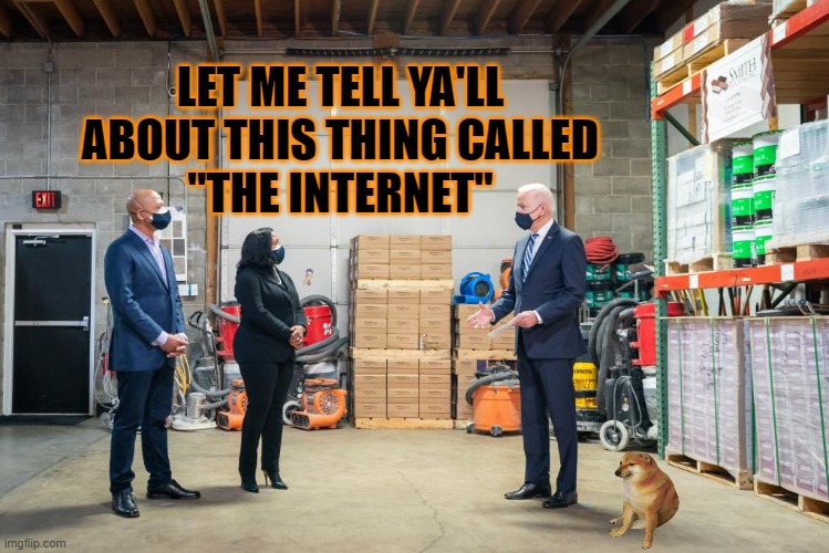 LET ME TELL YA'LL ABOUT THIS THING CALLED
"THE INTERNET" | made w/ Imgflip meme maker