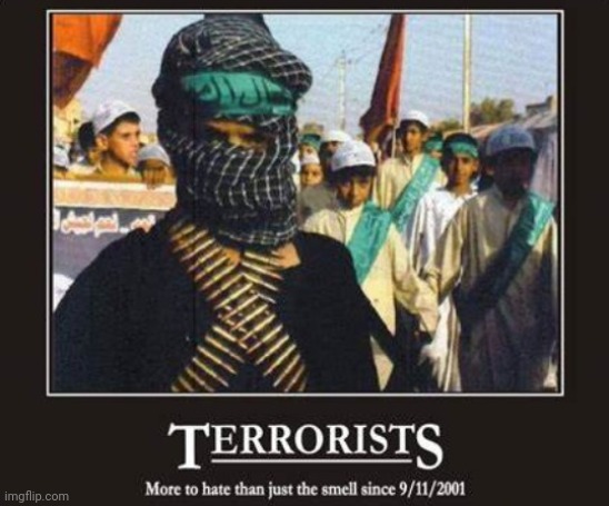 image tagged in terrorism | made w/ Imgflip meme maker