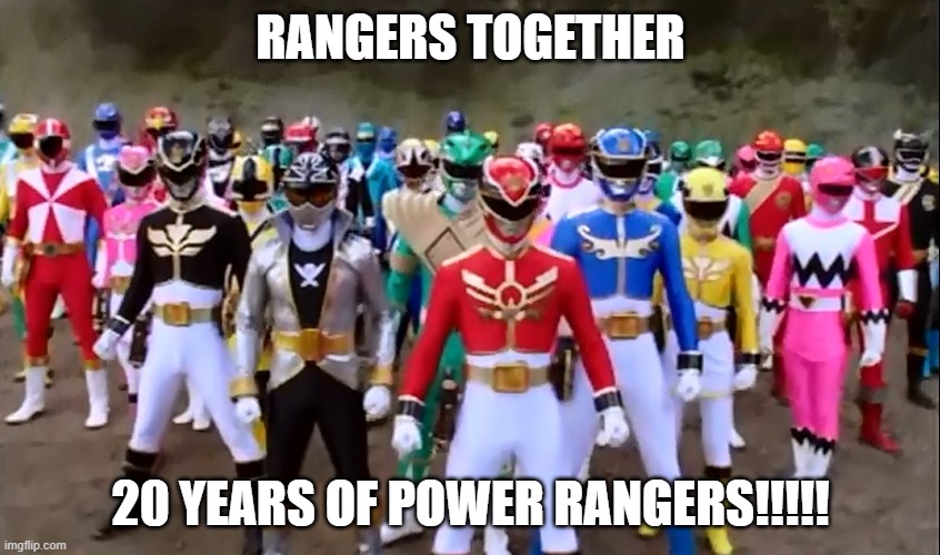 The GREATEST Lyrics of Power Rangers Super Megaforce! | RANGERS TOGETHER; 20 YEARS OF POWER RANGERS!!!!! | image tagged in power rangers | made w/ Imgflip meme maker