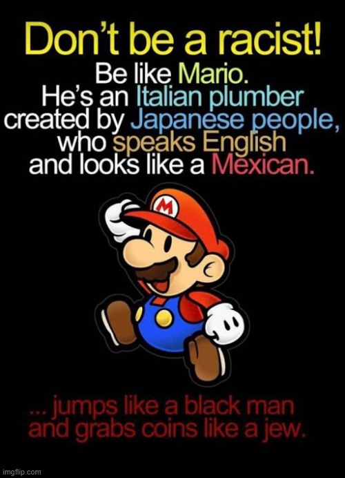 Whoa | image tagged in mario,that's racist | made w/ Imgflip meme maker