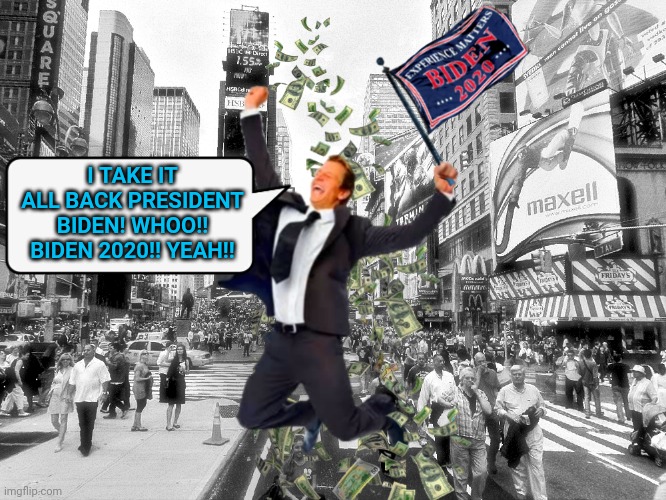 Biden Stimulus Relief | I TAKE IT ALL BACK PRESIDENT BIDEN! WHOO!!
BIDEN 2020!! YEAH!! | image tagged in biden stimulus relief,republicans,haha money printer go brrr,democrats,politics,funny | made w/ Imgflip meme maker