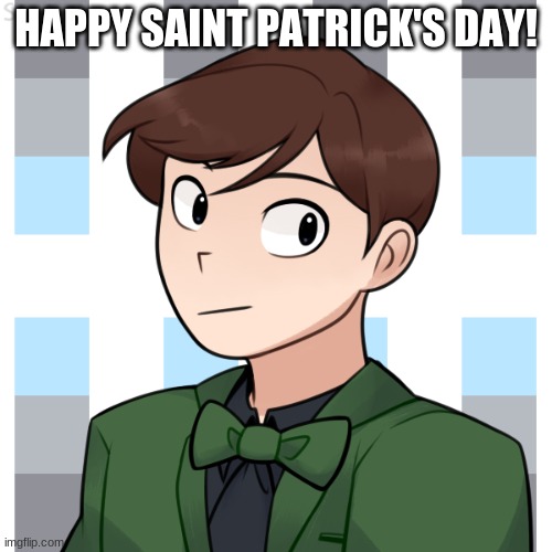 blue_official | HAPPY SAINT PATRICK'S DAY! | image tagged in blue_official | made w/ Imgflip meme maker