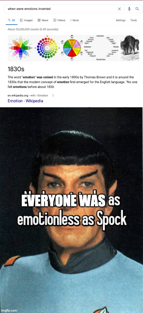 WOAH WE WERE ONCE LIKE HIM?!?!?! | EVERYONE WAS | image tagged in funny,star trek,funny things to look up,emotions | made w/ Imgflip meme maker