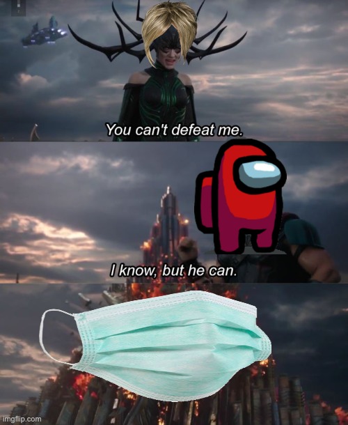 qurantine karen | image tagged in you can't defeat me | made w/ Imgflip meme maker