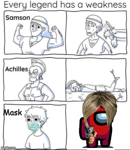 even the mask has a weekness | Mask | image tagged in every legend has a weakness | made w/ Imgflip meme maker