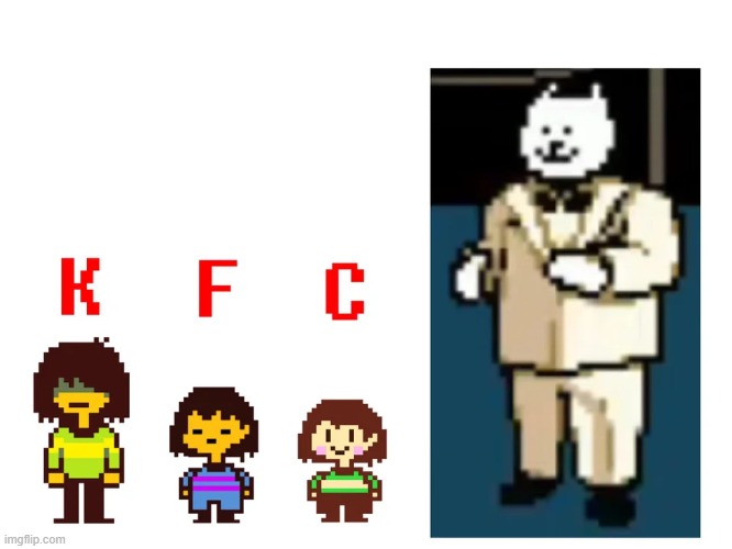 Never thought if it this way... | image tagged in undertale,kfc,wth,what is this,bruh | made w/ Imgflip meme maker