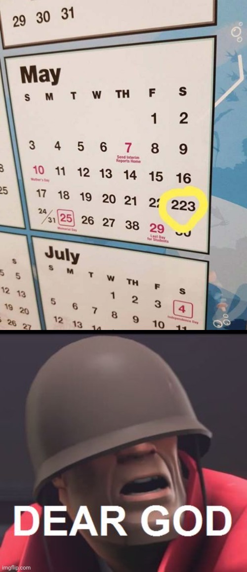 May 223 | image tagged in dear god,you had one job,memes,meme,calendar,may | made w/ Imgflip meme maker