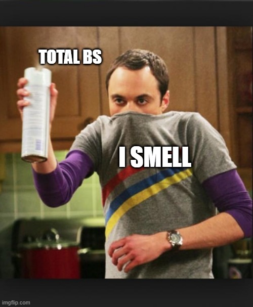 I smell | I SMELL TOTAL BS | image tagged in i smell | made w/ Imgflip meme maker