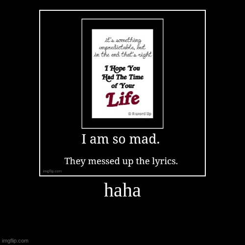 image tagged in funny,demotivationals | made w/ Imgflip demotivational maker