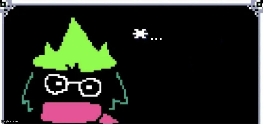 ... | image tagged in ralsei blank text | made w/ Imgflip meme maker