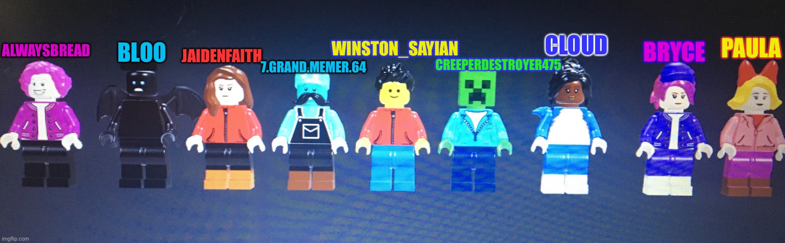 I made msmg users into lego  I can partly do another one of I had time | CLOUD; PAULA; ALWAYSBREAD; BLOO; BRYCE; CREEPERDESTROYER475; JAIDENFAITH; WINSTON_SAYIAN; 7.GRAND.MEMER.64 | made w/ Imgflip meme maker