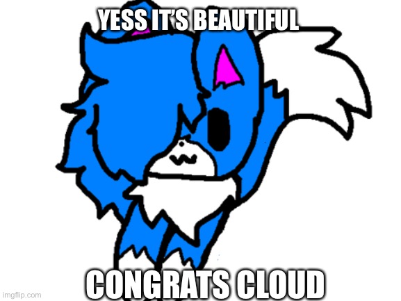 Yeeeeah | YESS IT’S BEAUTIFUL; CONGRATS CLOUD | image tagged in furry,stickers | made w/ Imgflip meme maker