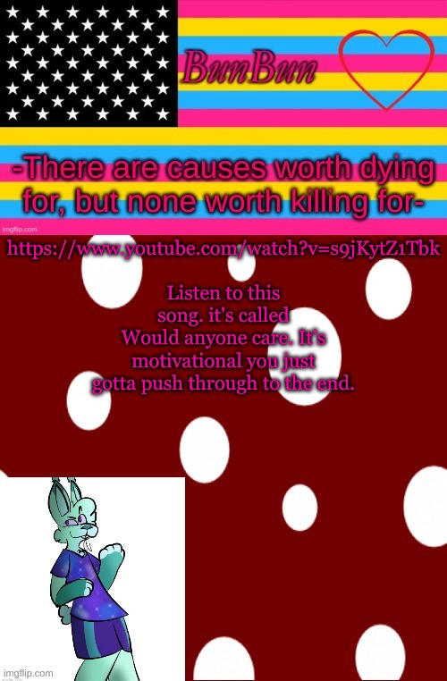 I'll put a link in the comments too | https://www.youtube.com/watch?v=s9jKytZ1Tbk  
Listen to this song. it's called Would anyone care. It's motivational you just gotta push through to the end. | made w/ Imgflip meme maker