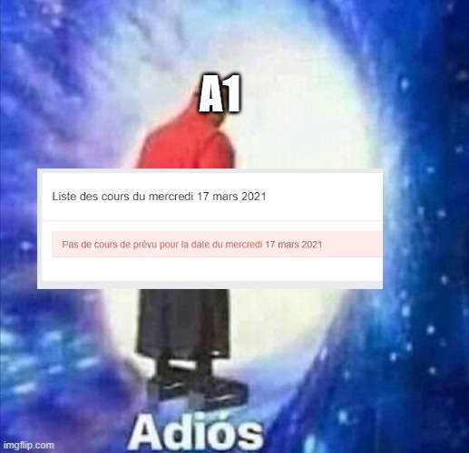 Adios | A1 | image tagged in adios | made w/ Imgflip meme maker