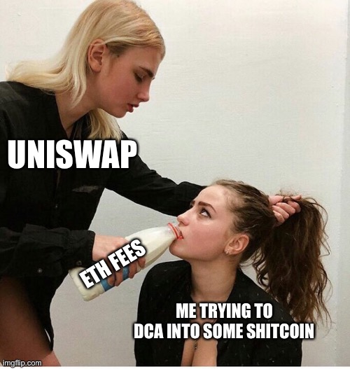 DCA with Uniswap | UNISWAP; ETH FEES; ME TRYING TO DCA INTO SOME SHITCOIN | image tagged in forced to drink the milk,uniswap,eth,cryptocurrency | made w/ Imgflip meme maker