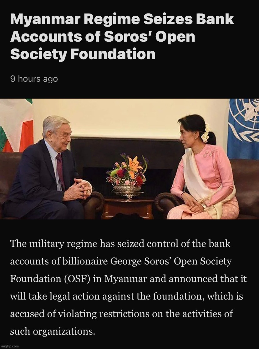Burma (Myanmar) Seizes Bank Accounts of Soros' Open Society Foundation | image tagged in burma,myanmar,george soros,voter fraud,elections | made w/ Imgflip meme maker