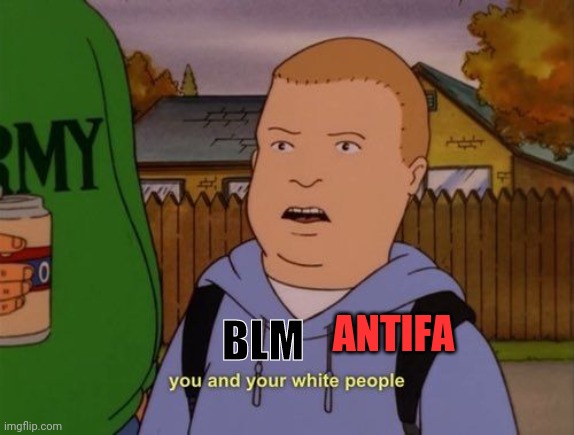BLM ANTIFA Be like | ANTIFA; BLM | image tagged in blm,antifa,terrorist,racist | made w/ Imgflip meme maker