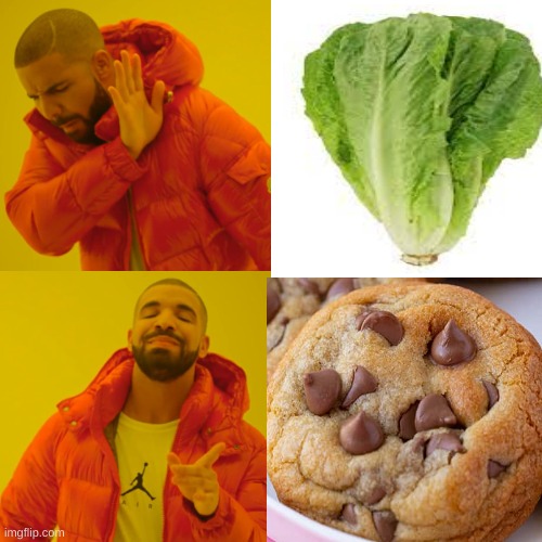 cookies are goood | image tagged in memes,drake hotline bling,cookies | made w/ Imgflip meme maker