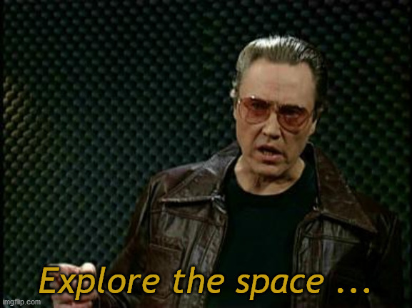 Bruce Dickinson | Explore the space ... | image tagged in bruce dickinson | made w/ Imgflip meme maker