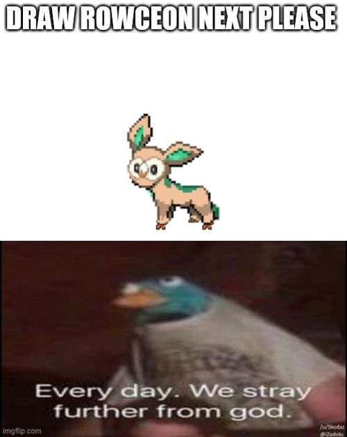Thats sooo cursed | image tagged in memes,pokemon,everyday we stray further from god | made w/ Imgflip meme maker