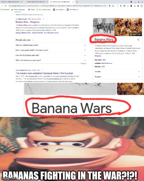 me seeing stupid stuff on google |  BANANAS FIGHTING IN THE WAR?!?! | image tagged in brian's black background,banana,donkey kong,stop reading the tags,world war i,funny | made w/ Imgflip meme maker